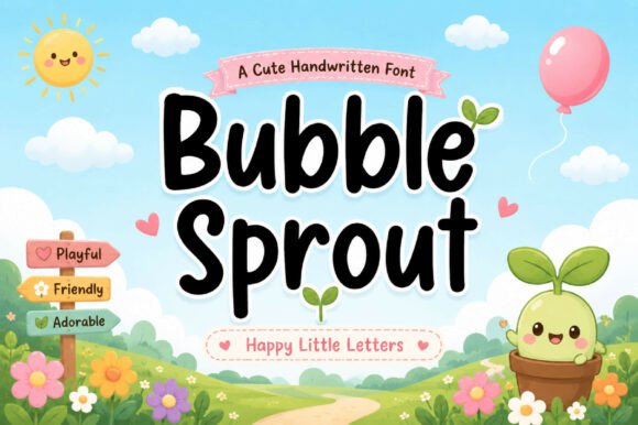 Bubble Sprout: A Playful Handwritten Font for Makers