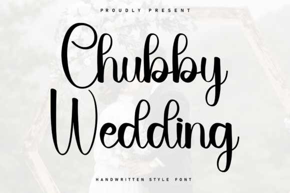 Chubby Wedding Font: A Branding Essential